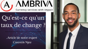 Qu'est-ce qu'un taux de change ?